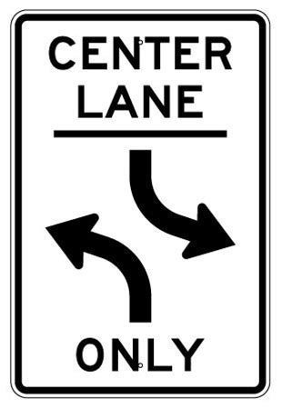 Center Lane Only Sign Center Lane Only Sign