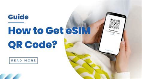 How To Get Esim Qr Code A Step By Step Guide