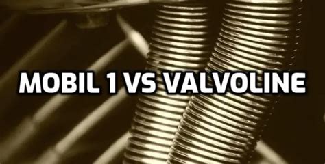 Mobil 1 Vs Valvoline Synthetic Oil Which Is The Better Option Mobil 1 Vs Valvoline Synthetic Oil Which Is The Better Option